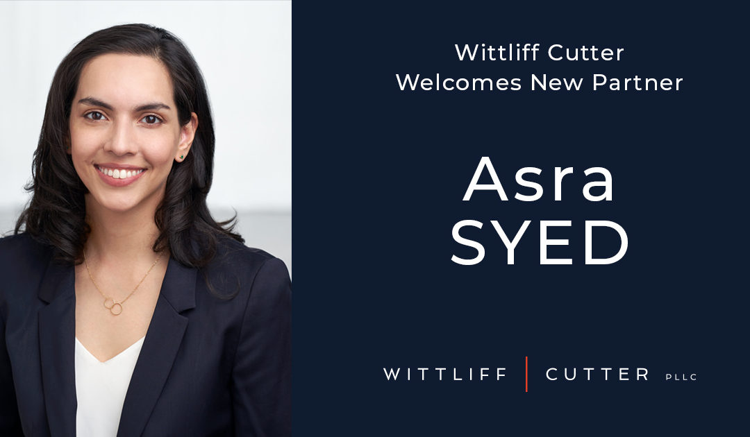 Wittliff Cutter welcomes new partner, Asra Syed