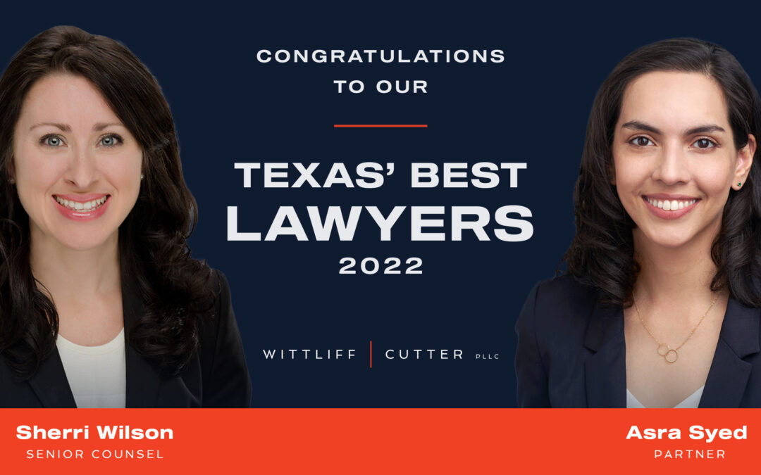 Two Wittliff | Cutter Attorneys Named to Texas’ Best Lawyers 2022