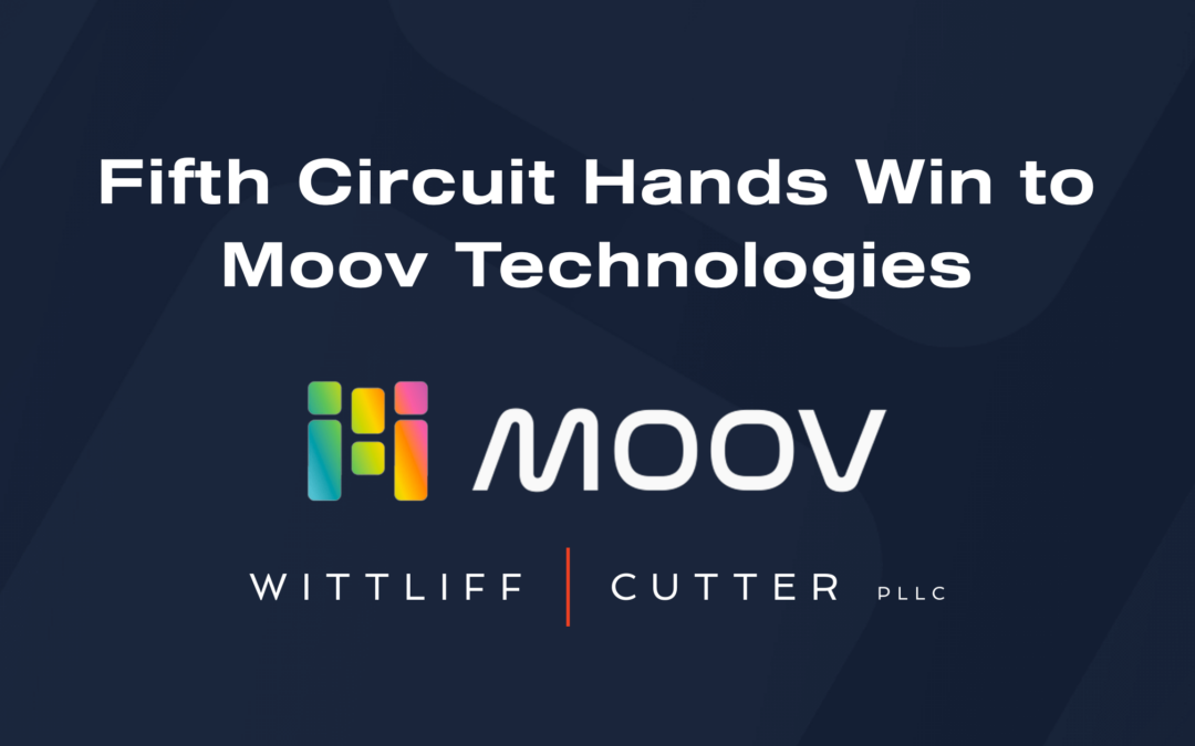 Fifth Circuit Hands Win to Moov Technologies