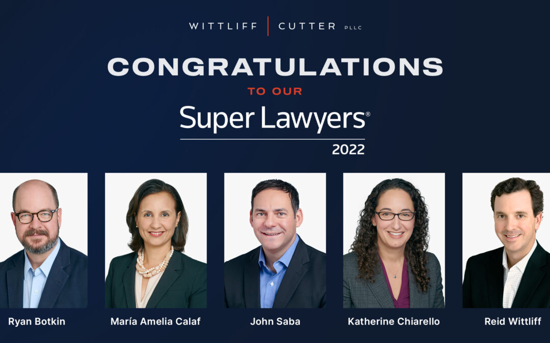 Super Lawyers Selects 5 Wittliff | Cutter Partners for 2022 Recognitions